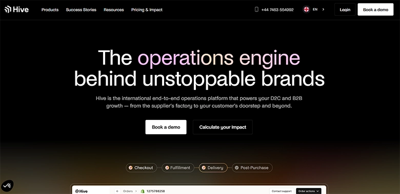 Hive homepage hero on a black background with large headline “The operations engine behind unstoppable brands,” CTA buttons “Book a demo” and “Calculate your Impact,” and a small workflow bar (Checkout, Fulfillment, Delivery, Post-Purchase).